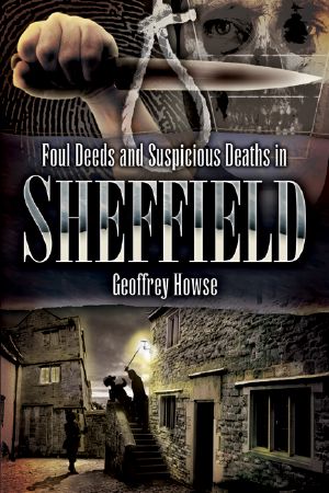 Foul Deeds and Suspicious Deaths in Sheffield