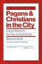 Pagans and Christians in the City