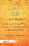 Das Geheimnis von Glück, Gesundheit und Vollkommenheit · Hinduistische Lebensweisheiten