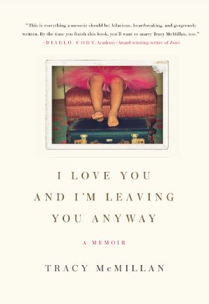 I Love You and I'm Leaving You Anyway