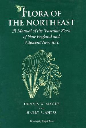 Flora of the Northeast · A Manual of the Vascular Flora of New England & Adjacent New York