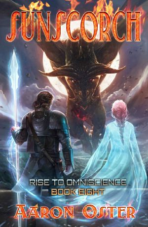 Sunscorch (Rise To Omniscience Book 8)