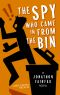 The Spy Who Came in from the Bin (Jonathon Fairfax Book 3)