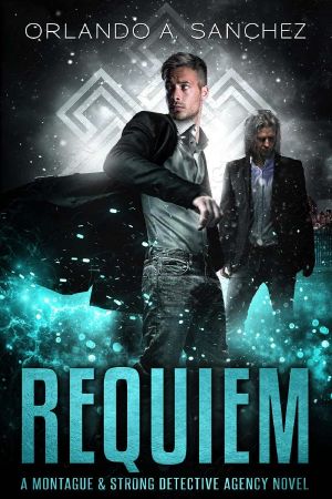 Requiem: A Montague & Strong Detective Novel (Montague & Strong Case Files Book 13)