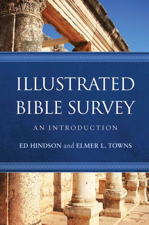 Illustrated Bible Survey · An Introduction