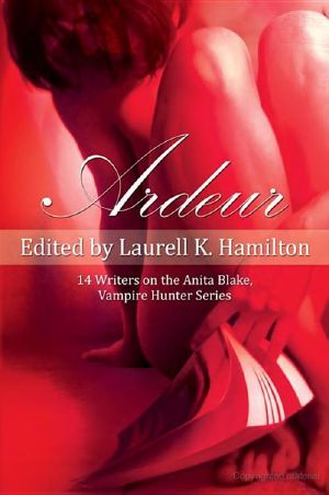 Ardeur · 14 Writers on the Anita Blake, Vampire Hunter Series