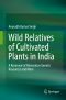 Wild Relatives of Cultivated Plants in India