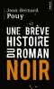 Une Brève Histoire Du Roman Noir