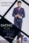 Dating you, hating you · Hoffnungslos verliebt