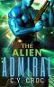 The Alien Admiral: A SciFi Enemies to Lovers Romance (Perinqual Galaxy Aliens Book 4)