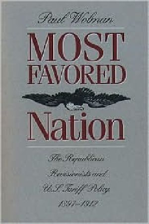 Most Favored Nation · the Republican Revisionists and U. S. Tariff Policy, 1897 1912