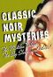 Classic Noir Mysteries