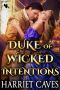 Duke of Wicked Intentions: A Steamy Historical Regency Romance Novel