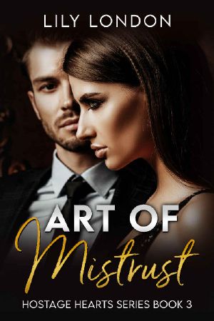 Art of Mistrust (Hostage Hearts Book 3)