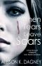 When Tears Leave Scars: A True Story of Triumph Over Emotional Abuse