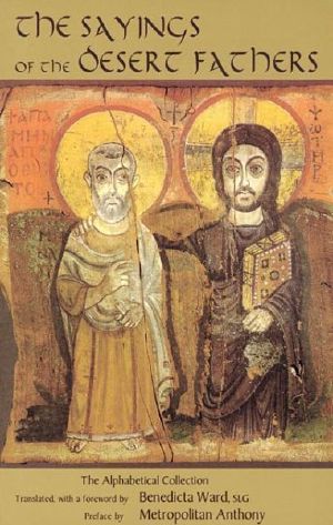 The Desert Fathers · Sayings of the Early Christian Monks