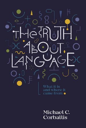 The Truth About Language