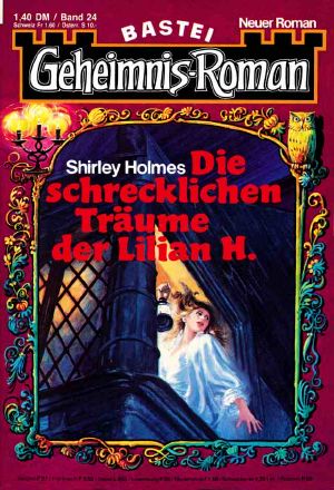 Geheimnis-Roman 024 - Die schrecklichen Träume der Lilian H.