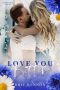 Love You Better: A best friends to lovers romance (Better Love Book 1)