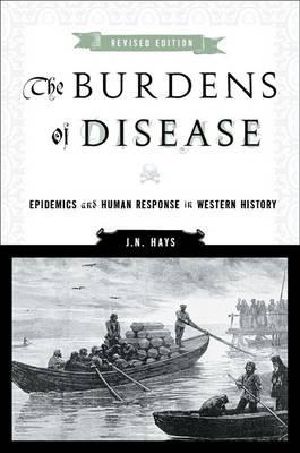 The Burdens of Disease · Epidemics and Human Response in Western History