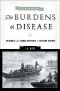 The Burdens of Disease · Epidemics and Human Response in Western History