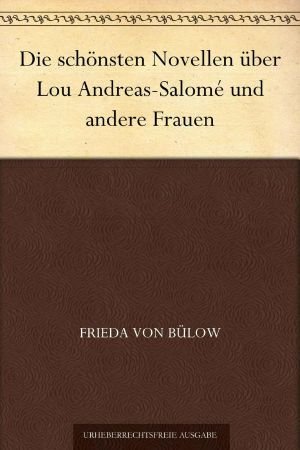 Die schönsten Novellen über Lou Andreas-Salomé und andere Frauen