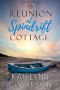 Reunion At Spindrift Cottage (Cockleshell Bay Book 2)