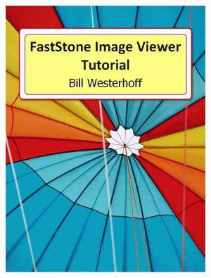 FastStone Image Viewer Tutorial