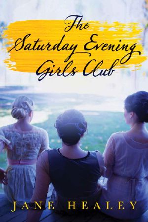 The Saturday Evening Girls Club · A Novel