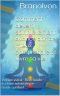 Comment devenir spirituellement avancé afin de mieux comprendre et vivre sa vie. · Voyage astral - Rêve lucide - Ecriture automatique - Guide spirituel ....