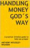 Handling Money God´s Way · A Practical Christian Guide to Help You Prosper