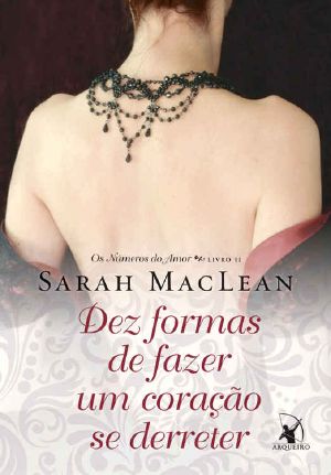 Dez formas de fazer um coração se derreter (Os Números do Amor Livro 2)