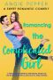 Romancing the Complicated Girl · A Sweet Romantic Comedy