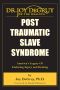 Post Traumatic Slave Syndrome, Revised Edition: America's Legacy of Enduring Injury and Healing