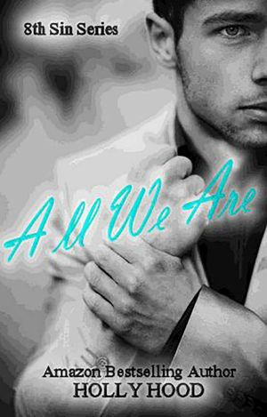 All We Are (8th Sin Book 2)