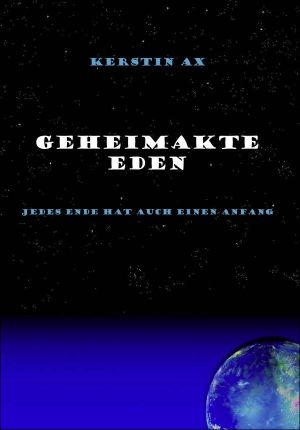 Geheimakte Eden · Jedes Ende hat auch einen Anfang