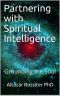 Partnering With Spiritual Intelligence · Grounding the Soul