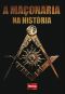 História Viva - a Maçonaria Na História