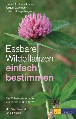 Essbare Wildpflanzen · einfach bestimmen