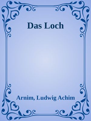 Das Loch