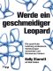 Werde ein geschmeidiger Leopard - die sportliche Leistung verbessern, Verletzungen vermeiden und Schmerzen lindern