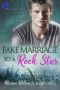 Fake Marriage to a Rock Star · Fame and Romance