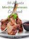 30 Minute Mediterranean Diet Cookbook