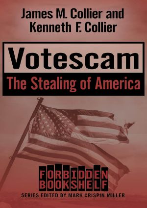 Votescam · the Stealing of America (Forbidden Bookshelf Book 15)