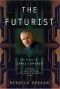 The Futurist · the Life and Films of James Cameron