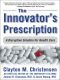 The Innovators Prescription