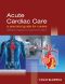 Acute Cardiac Care · A Practical Guide for Nurses