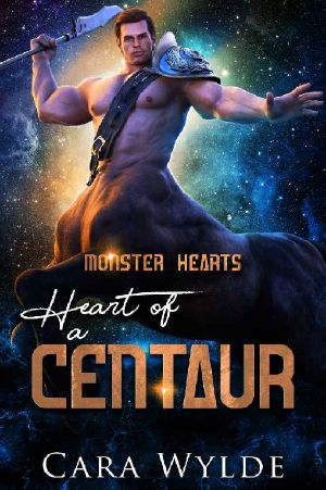 Heart of a Centaur: A Sci-Fi Monster Romance (Monster Hearts)