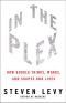 In the Plex · How Google Thinks, Works, and Shapes Our Lives