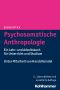 Psychosomatische Anthropologie · Ein Lehr- und Arbeitsbuch für Unterricht und Studium